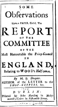 A document reads "Some Observations Upon a Paper, Call'd, the Report of the Committee of the Most Honourable the Privy-Council in England, Relating to Wood's Half-pence." At the bottom is the same signature and printer as before.