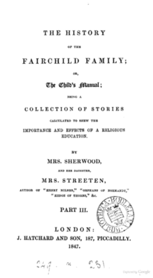 Page reads "The History of the Fairchild Family; or, The Child's Manual; Being a Collection of Stories Calculated to Shew the Importance and Effects of a Religious Education. By Mrs. Sherwood, and her daughter, Mrs. Streeten, author of "Henry Milner", "Orphan of Normandy," "Hedge of Thorns", &c. Part III. London: J. Hatchard and Son, 187, Piccadilly. 1847."